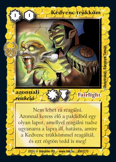 Kiadás: Ősi Káosz
Gyakoriság: ritka