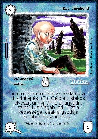 Kiadás: Hőskorszak
Gyakoriság: ritka