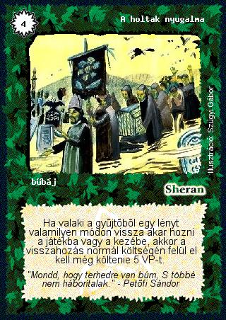 Kiadás: Alappakli, 2. kiadás, Alappakli, 3. kiadás, Alappakli, 4. kiadás, Hőskorszak
Gyakoriság: nem gyakori