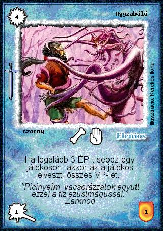 Kiadás: Hőskorszak
Gyakoriság: nem gyakori