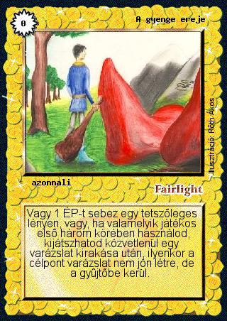 Kiadás: Alappakli, 3. kiadás, Alappakli, 4. kiadás, Hőskorszak, Túlélők Földje
Gyakoriság: gyakori