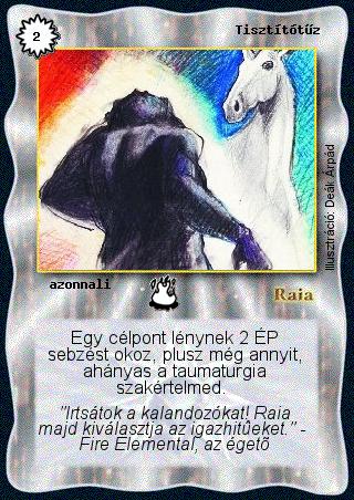 Kiadás: Alappakli, 1. kiadás, Alappakli, 2. kiadás, Alappakli, 3. kiadás, Alappakli, 4. kiadás, Túlélők Földje
Gyakoriság: gyakori