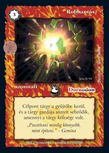 Kiadás: Aranyforrás, Túlélők Földje
Gyakoriság: gyakori