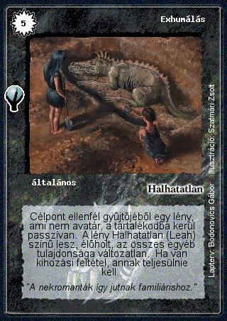 Kiadás: Alappakli, 5. kiadás (Ősök városa)
Gyakoriság: nem gyakori