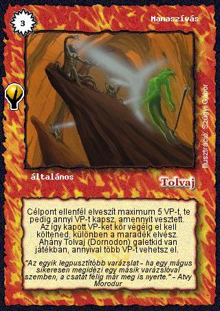 Kiadás: Alappakli, 5. kiadás (Ősök városa), Alappakli, 6. kiadás (Ősök Városa), Alappakli, 7. kiadás (Ősök Városa)
Gyakoriság: ritka