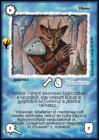 Kiadás: Alappakli, 5. kiadás (Ősök városa), Alappakli, 6. kiadás (Ősök Városa)
Gyakoriság: ritka