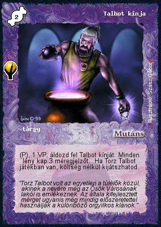 Kiadás: Alappakli, 5. kiadás (Ősök városa), Alappakli, 6. kiadás (Ősök Városa), Alappakli, 7. kiadás (Ősök Városa)
Gyakoriság: ritka