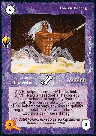 Kiadás: Alappakli, 5. kiadás (Ősök városa)
Gyakoriság: ritka