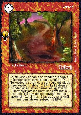 Kiadás: Alappakli, 5. kiadás (Ősök városa)
Gyakoriság: ritka