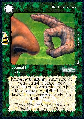 Kiadás: Rúvel hegy, Alappakli, 6. kiadás (Ősök Városa), Alappakli, 7. kiadás (Ősök Városa)
Gyakoriság: ritka