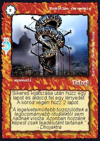 Kiadás: Sötét kor
Gyakoriság: nem gyakori