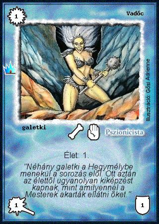 Kiadás: Ősi legendák
Gyakoriság: gyakori