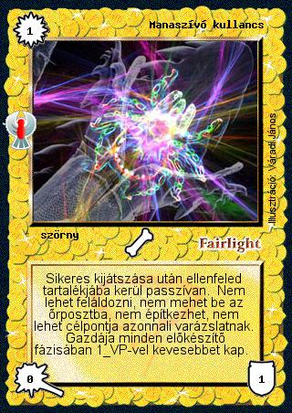 Kiadás: Ébredés, Alappakli, 8. kiadás
Gyakoriság: nem gyakori