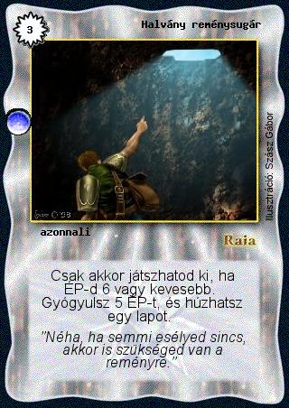 Kiadás: Árnyékhold, Túlélők Földje
Gyakoriság: gyakori