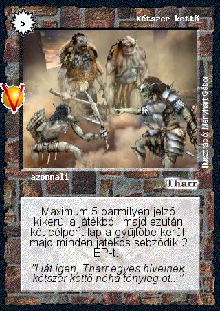 Kiadás: Legendák Völgye
Gyakoriság: ritka