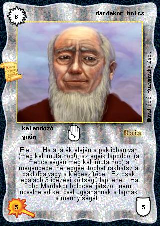 Kiadás: Legendák Völgye
Gyakoriság: ultra ritka