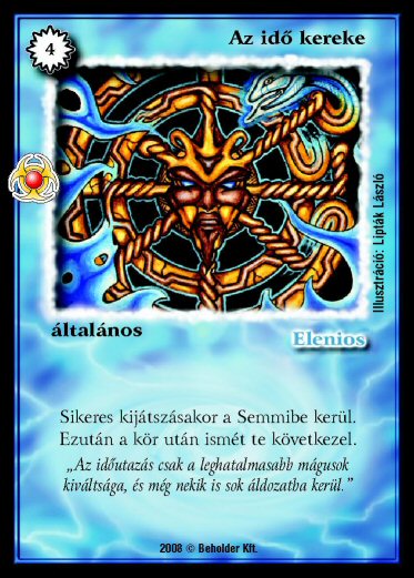 Kiadás: Újjászületés
Gyakoriság: ritka