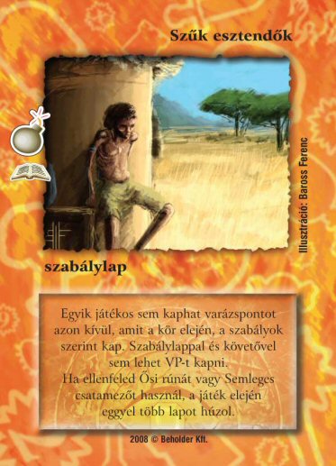 Kiadás: Moa relikviák (Zén)
Gyakoriság: ritka