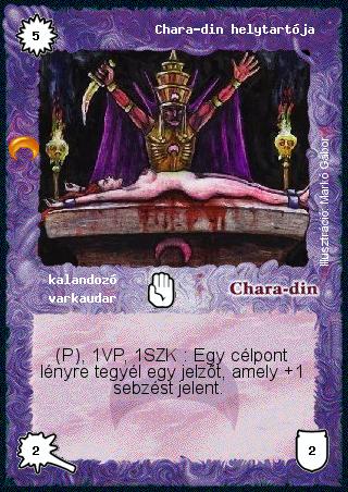 Kiadás: Chara-din visszatér
Gyakoriság: gyakori