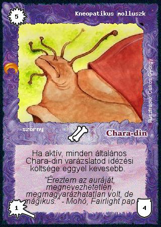 Kiadás: Chara-din visszatér
Gyakoriság: gyakori