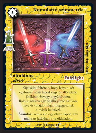 Kiadás: Átokmocsár (Zén)
Gyakoriság: ritka