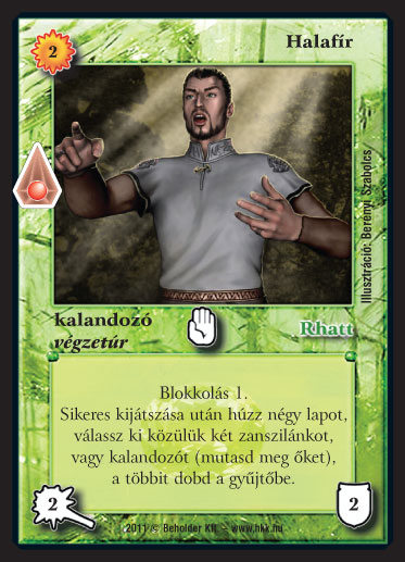 Kiadás: Zanszilánkok, Alappakli, 10. kiadás
Gyakoriság: gyakori