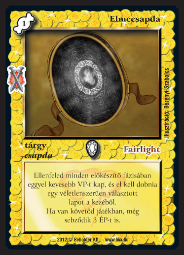 Kiadás: Istenek viadala, Alappakli, 10. kiadás
Gyakoriság: nem gyakori