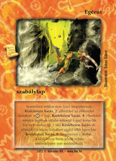 Kiadás: Istenek viadala
Gyakoriság: ultra ritka