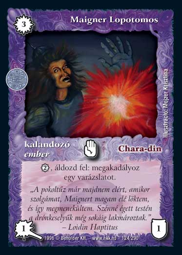 Kiadás: Chara-din visszatér, Túlélők Földje
Gyakoriság: nem gyakori