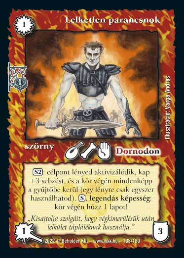 Kiadás: Roxat céhei
Gyakoriság: nem gyakori